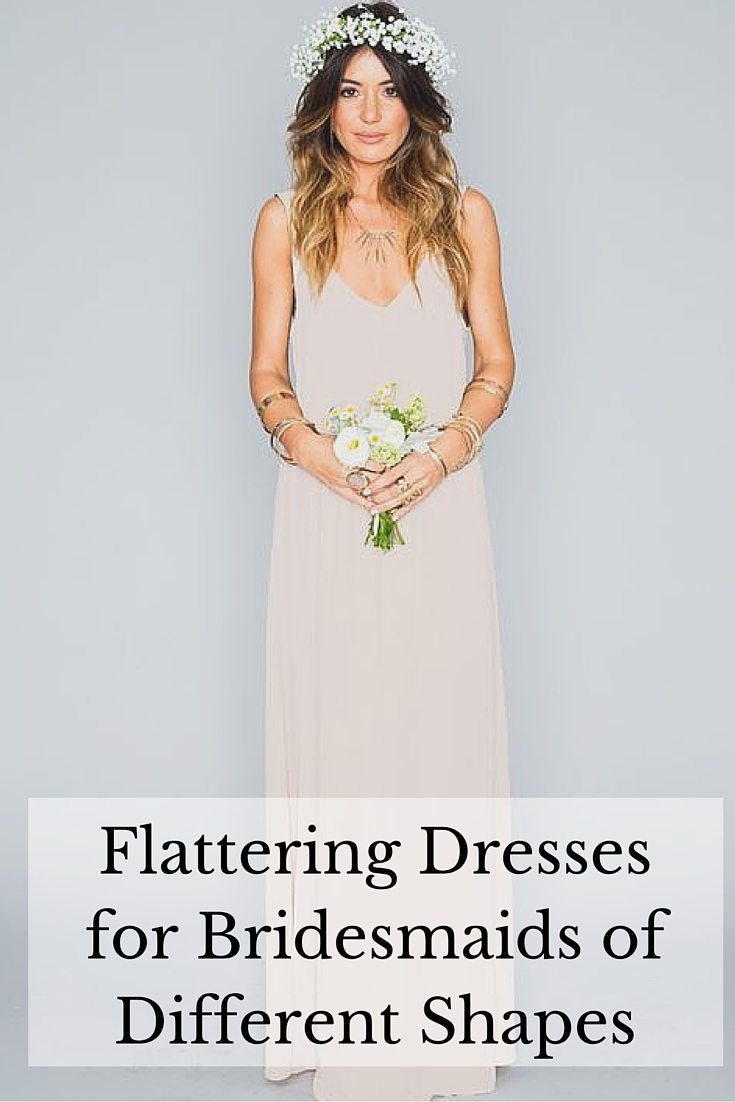 Flattering Dress Styles For When Your Bridesmaids Are All Different Shapes!