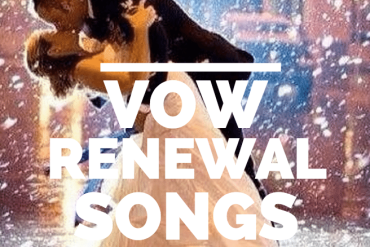 top vow renewal songs