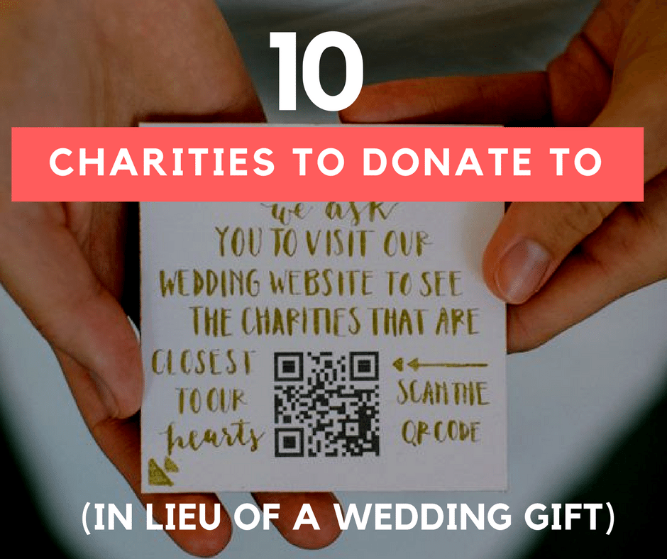 10 Charities to Donate To (in Lieu of a Wedding Gift)